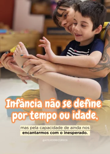 A Infância Nunca Esteve Presa a Uma Fase da Vida Redescobrindo a Essência