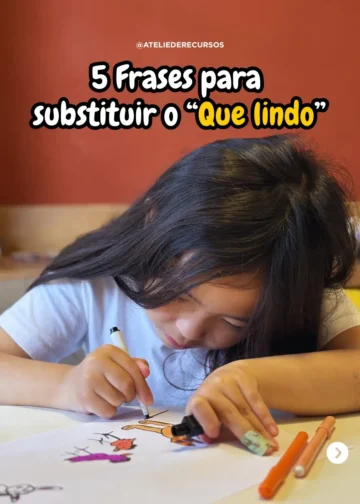 Valorização do Processo Infantil Aprendizado Além do Que Lindo